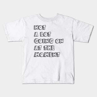 At The Moment Kids T-Shirt